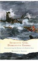 Intrusive God, Disruptive Gospel