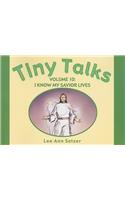 Tiny Talks Vol. 10 I Know My Savior Live