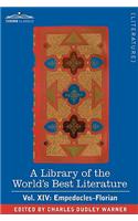 Library of the World's Best Literature - Ancient and Modern - Vol. XIV (Forty-Five Volumes); Empedocles-Florian