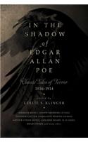 In the Shadow of Edgar Allan Poe: Classic Tales of Horror, 1816-1914