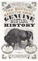 The Montana Medicine Show's Genuine Montana History