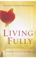 Living Fully: Finding Joy in Every Breath