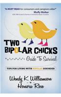 Two Bipolar Chicks Guide to Survival