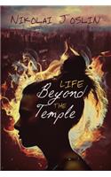 Life Beyond the Temple Volume 1