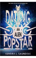 Dating An Alien Pop Star