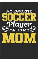 My favorite soccer player call me mom