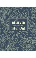 She Believed She Could So She Did