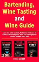 Bartending, Wine Tasting and Wine Guide