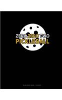 Zero Zero Two Pickleball: Blank Sheet Music - 10 Staves(1 Blank Sheet Music - 10 Staves)