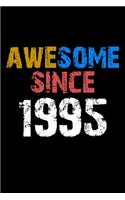 Awesome since 1995 Notebook Birthday Gift: Lined Notebook / Journal Gift, 110 Pages, 6x9, Soft Cover, Matte Finish