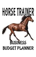 Horse Trainer Business Budget Planner: 8.5" x 11" Professional Horse Training 12 Month Organizer to Record Monthly Business Budgets, Income, Expenses, Goals, Marketing, Supply Inventory, 