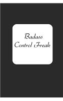 Badass Control Freak Lined Notebook Journal