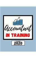 Accountant In Training: 2020 Planner For Accountant, 1-Year Daily, Weekly And Monthly Organizer With Calendar, Great Gift Idea For Christmas Or Birthday (8" x 10")