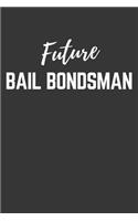 Future Bail Bondsman Notebook