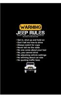 Warning Jeep Rules Notebook: Blank Lined Notebook Journal for Work, School, Office - 6x9 110 page