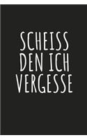 Scheiss den ich vergesse
