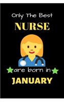 Only The Best Nurse Are Born in January