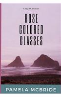 Rose Colored Glasses