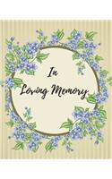 In Loving Memory: Funeral Guest Book, Memorial Guest Book, Registration Book, Condolence Book, Celebration Of Life Remembrance Book, Contemporary Matte Finish, Paperb