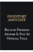 Inventory Associate Because Freeking Awsome is not an official title: Writing careers journals and notebook. A way towards enhancement