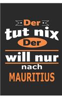 Der tut nix Der will nur nach Mauritius