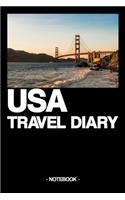 USA Travel Diary: Notebook - diary - USA - travel - country - adventures - culture - gift idea - gift - lined - 6 x 9 inch