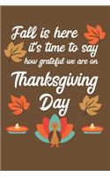 Fall Is Here It's Time To Say How Grateful We Are On Thanksgiving Day