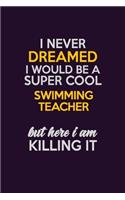 I Never Dreamed I Would Be A Super cool Swimming Teacher But Here I Am Killing It
