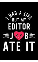 I Had A Life But My Editor Job Ate It