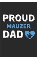 Proud Mauzer Dad: Lined Journal, 120 Pages, 6 x 9, Mauzer Dog Dad Gift Idea, Black Matte Finish (Proud Mauzer Dad Journal)