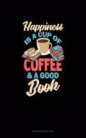 Happiness Is A Cup Of Coffee And A Good Book