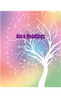 Aura Reader Workbook for Energy Healers and Spiritual Seekers: A Journal to Document Aura Readings for Clients, Friends and Even Yourself