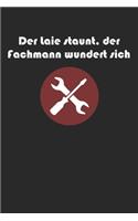 Der Laie staunt, der Fachmann wundert sich: A5 Notizbuch Dot Grid / Punktraster 120 Seiten für Heimwerker