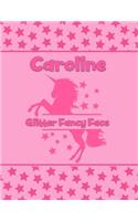 Caroline Glitter Fancy Face: Personalized Draw & Write Book with Her Unicorn Name - Word/Vocabulary List Included for Story Writing