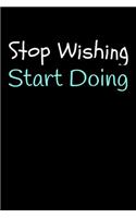 Stop Wishing Start Doing