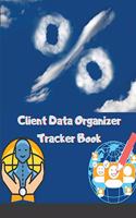 Client Data Organizer Tracker Book: Best Client Record Profile And Appointment Log Book Organizer Log Book with A - Z Alphabetical Tabs For Salon Nail Hair Stylists Barbers