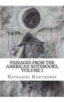 Passages from the American Notebooks, Volume 2