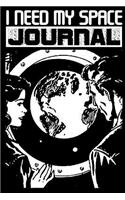 I Need My Space Journal