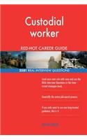 Custodial worker RED-HOT Career Guide; 2581 REAL Interview Questions