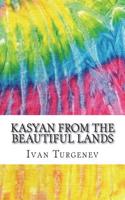 Kasyan from the Beautiful Lands: Includes MLA Style Citations for Scholarly Secondary Sources, Peer-Reviewed Journal Articles and Critical Academic Research Essays (Squid Ink Classi