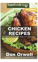 Chicken Recipes: Over 65+ Low Carb Chicken Recipes, Dump Dinners Recipes, Quick & Easy Cooking Recipes, Antioxidants & Phytochemicals, Soups Stews and Chilis, Slow C(4 Chicken Recipes)