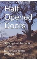 Half Opened Doors: Steamy Hot Romantic Thriller