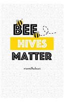 Bee Hives Matter