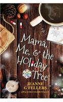Mama, Me, and the Holiday Tree