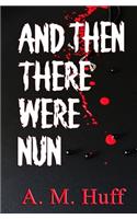 And The There Were Nun