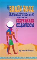 Brain Hook and Other Random Stories from a Sixth Grade Classroom