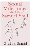 Sexual Milestones In The Life Of Samuel Soul