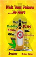 Pick Your Poison...No More