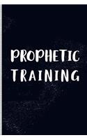 Prophetic Training