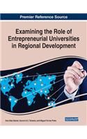 Examining the Role of Entrepreneurial Universities in Regional Development